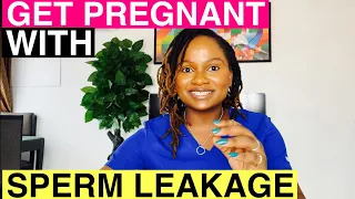 Sperm LEAKAGE after SEXUAL INTERCOURSE…