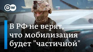 Мобилизация Путина на самом деле не частичная, но идти в армию никто не хочет