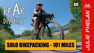 Solo Bikepacking - 101 Miles. A Peak District Adventure.