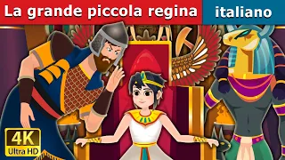 La grande piccola regina | The Great Little Queen in Italian | Fiabe Italiane |@ItalianFairyTales