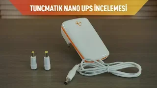 Tunçmatik Nano UPS İncelemesi