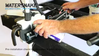 Watersnake Pre-Installation Check/Maintenance & Lubrication