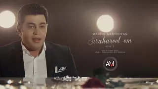 Martin Mkrtchyan - Siraharvel em