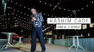 HASHIM CADE | ARBACA SINIIN SUNDAN SONG | OFFICIAL MUSIC VIDEO 2022