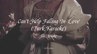 Can't Help Falling In Love (Dark version) [Karaoke] feat. Brooke