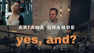 Drum Cover | Ariana Grande - yes, and?