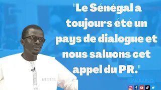 Seydina Issa Laye : "Le Sénégal a toujours été un pays de dialogue, et nous saluons cet appel du PR"