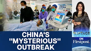 Mysterious Pneumonia Spreads in China: Cases Surge | Vantage with Palki Sharma