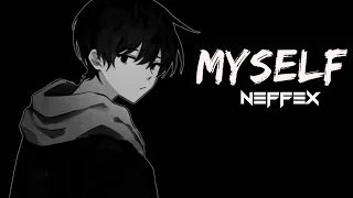 NEFFEX - Myself || Nightcore Lyrics