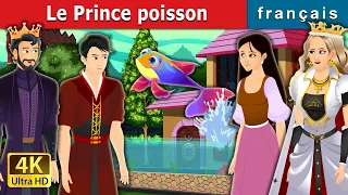 Le Prince poisson | Fish Prince Story in French | Contes De Fées Français