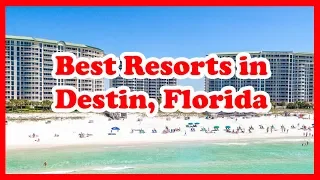 4 Best Resorts in Destin, Florida | USA | Love Is Vacation
