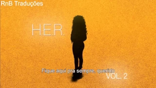 H.E.R - Every Kind Of Way [LEGENDADO]