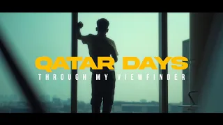 Qatar Days - Cinematic Video (Shot on Sony A6400)