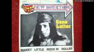 GENE LATTER "Sweet Little Rock'n'Roller" 1974