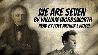 We Are Seven by William Wordsworth [with subtitles] - read by poet Arthur L Wood