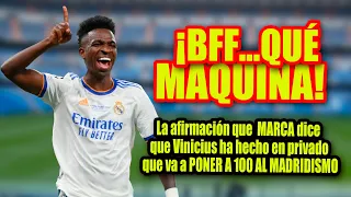 La afirmación que  MARCA dice que Vinicius ha hecho en privado que va a PONER A 100 AL MADRIDISMO