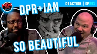 DPR+IAN "SO BEAUTIFUL" MV | First Time Reaction EP251