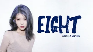 IU - EIGHT (Acoustic Version)(Eng/Rom/Han Lyrics)