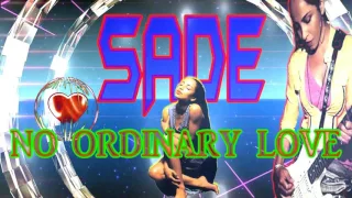 SADE (NO ORDINARY LOVE) FROM JAZZKAT GROOVES