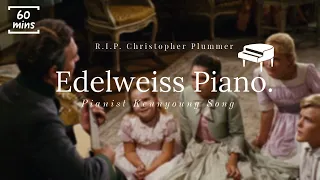 [1 hour] Edelweiss Piano(The Sound of Music)_R.I.P. Christopher Plummer