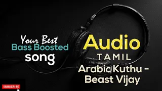 Arabic Kuthu - Audio | Beast | Thalapathy Vijay | Bass Boosted Tamil | Anirudh