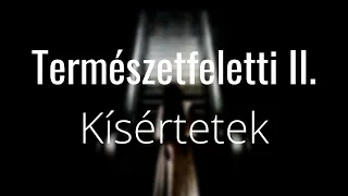 Természetfeletti II: Kísértetek [kérésre]