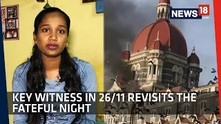 Revisiting The 26/11 Mumbai Attack | A Key Witness' Account