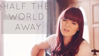 Half The World Away Cover - John Lewis Christmas Ad 2015 Oasis // Aurora Cover