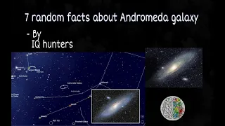 7 awesome fact about Andromeda galaxy | by IQ hunters