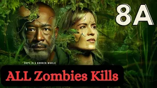 Fear the Walking Dead Season 8A (All Zombies Kills)