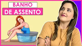 BANHO DE ASSENTO - O JEITO CERTO DE FAZER