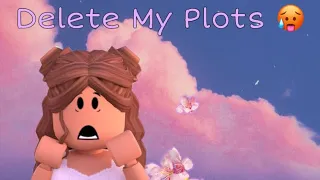 Deleting All My Bloxburg Plots😭 (Bad Idea)