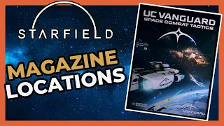 Starfield Magazine Locations | Vanguard Space Tactics