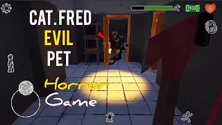 CAT FRED EViL PET|horror game|walkthrough-gameplay (iOS Android)HD.#part1