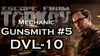 Gunsmith Part 5 ▶️Patch 0.12+◀️ Modding Guide the DVL-10 🠞Mechanic Task