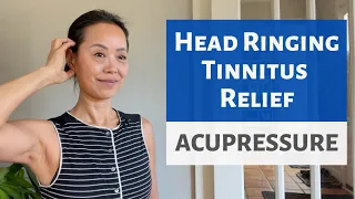 HEAD RINGING TINNITUS | ACUPRESSURE