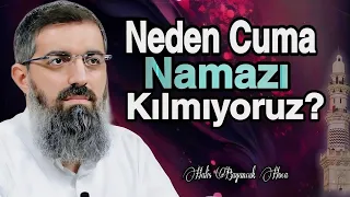 Neden Cuma Namazı Kılmıyoruz? | Halis Bayancuk hoca