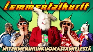 Lemmentaikurit - Miten meni niinku omasta mielestä? (Virallinen musiikkivideo)