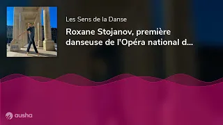 Roxane Stojanov, première danseuse de l'Opéra national de Paris