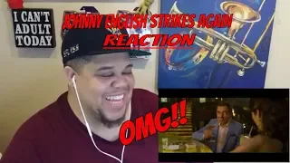 JOHNNY ENGLISH STRIKES AGAIN - OFFICIAL TRAILER (HD) - REACTION | NONPFIXION