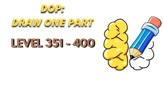 DOP: Draw One Part Levels 351 - 400 Gameplay Walkthrough Solution (Android)