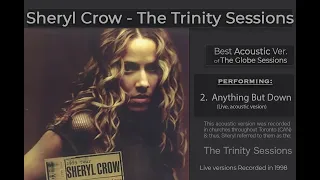 Anything But Down - by Sheryl Crow - from the "Trinity Sessions" (acoustic)