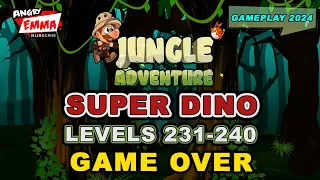 Super Dino GAME OVER - Levels 231-240 (Gameplay 2024)