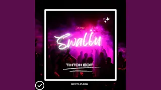 Swalla (TikTok Edit)