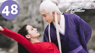 ENG SUB | Eternal Love of Dream | EP48 | 三生三世枕上书 | Dilraba, Gao Weiguang