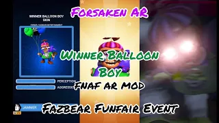 Forsaken AR | Fighting Winner Balloon Boy by a lure | FNAF AR MOD | Fazbear Funfair Event |