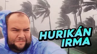 HURIKÁN IRMA - Je to tady! Jak jsme to zvládli?