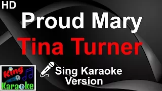 🎤 Tina Turner - Proud Mary (Karaoke Version)-King Of Karaoke