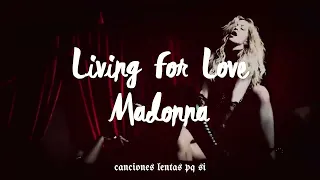Madonna; Living For Love (Slowed + Reverb)
