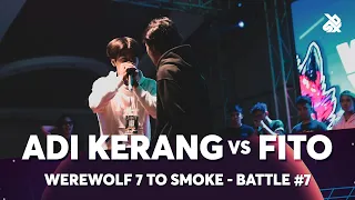 ADI KERANG vs FITO | Werewolf 7 To Smoke Battle 2019 | Round 7